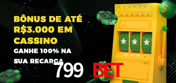 799 Bet melhor bônus de depósito